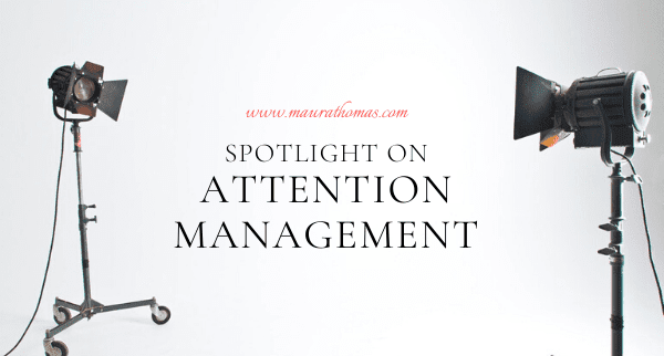 Media Update: Spotlight on Attention Management