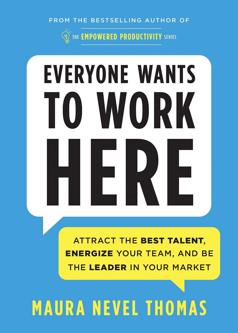 EWTWH 2D Everyone Wants to Work Here by Maura Thomas